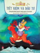 Cùng bé khám phá kĩ năng quản lí tài chính : Dành cho lứa tuổi thiếu nhi / True Fruit b.s. ; Trần Thiên Tú dịch . T.3 , Tiết kiệm và đầu tư