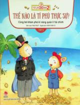 Cùng bé khám phá kĩ năng quản lí tài chính : Dành cho lứa tuổi thiếu nhi / True Fruit b.s. ; Trần Thiên Tú dịch . T.5 , Thế nào là tỉ phú thực sự?