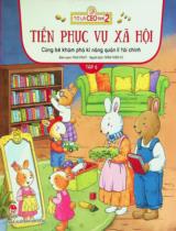 Cùng bé khám phá kĩ năng quản lí tài chính : Dành cho lứa tuổi thiếu nhi / True Fruit b.s. ; Trần Thiên Tú dịch . T.6 , Tiền phục vụ xã hội