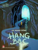 Hang bạc : Dành cho lứa tuổi 6+ / Lục Mạnh Cường ; Minh hoạ: Trinh Phan