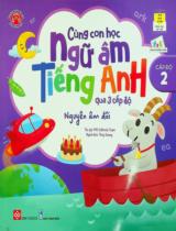 Cùng con học ngữ âm tiếng Anh qua 3 cấp độ : Dành cho độ tuổi 3+ / MIS Editorial Team ; Thùy Dương dịch . Cấp độ 2 , Nguyên âm đôi