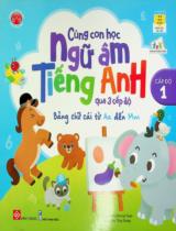 Cùng con học ngữ âm tiếng Anh qua 3 cấp độ : Dành cho độ tuổi 3 / MIS Editorial Team ; Thùy Dương dịch . Cấp độ 1 , Bảng chữ cái từ Aa đến Mm