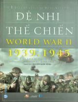 Đệ nhị thế chiến / Abraham Rothberg, Pierce G. Fredericks, Michael O'Keefe ; Nguyễn Quốc Dũng dịch