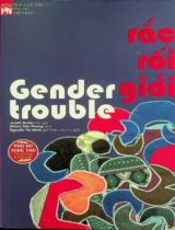 Rắc rối giới / Judith Butler ; Nhóm Tiên phong dịch ; H.đ.: Đỗ Thuỳ Linh, Nguyễn Thị Minh (giới thiệu, chú giải)