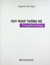 Suy nghĩ thống kê trong đời thường / Nguyễn Văn Tuấn