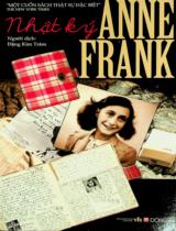 Nhật ký Anne Frank / Anne Frank ; Đặng Kim Trâm dịch ; Eleanor Roosevelt giới thiệu