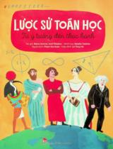 Lược sử toán học - Từ ý tưởng đến thực hành : Dành cho lứa tuổi 10+ / Maria Astrina, Iosif Ribakov ; Minh hoạ: Natalia Yaskina ; Phạm Gia Huân dịch ; Lê Thuý Hà h.đ