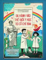 Du hành vào thế giới y học tự cổ chí kim / Mikhail Alexandrovich Paltsev, Igor Moiseevich Kvetnoy ; Minh hoạ: Albina Petrova ; Dịch: Đỗ Ngọc Hợp..