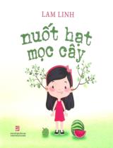 Nuốt hạt mọc cây / Lam Linh