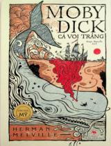 Moby Dick - Cá voi trắng : Dành cho lứa tuổi 13+ / Herman Melville ; Hugo Nguyễn dịch