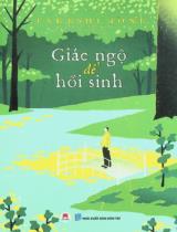 Giác ngộ để hồi sinh / Takeshi Tone ; Chang Hội dịch