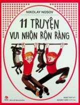 11 truyện vui nhộn rộn ràng : Dành cho lứa tuổi nhi đồng / Nikolay Nosov ; Ngọc Thư dịch ; Minh hoạ: Geogri Yudin