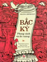 Bắc Kỳ - Phong cảnh và ấn tượng / Hilda Arnhold ; Dịch: Đặng Anh Đào, Hoàng Thanh Thuỷ ; Minh hoạ: Mạnh Quỳnh