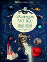 Bách khoa vũ trụ : Mở mang kiến thức - Khơi dậy tiềm năng / Nguyễn Thị Minh Nguyệt dịch