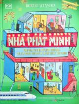 Nhà phát minh - Những câu chuyện phi thường về các phát minh tài tình nhất thế giới / Robert Winston b.s. ; Minh hoạ: Jessmy Hawke ; Nguyễn Kim Phụng dịch