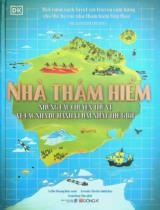 Nhà thám hiểm - Những câu chuyện thú vị về các nhà du hành vĩ đại nhất thế giới / Nellie Huang b.s. ; Minh hoạ: Jessamy Hawke ; Trần Hoài Thu dịch