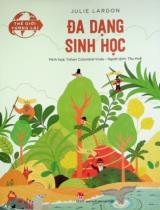 Đa dạng sinh học : Dành cho lứa tuổi thiếu niên / Julie Lardon ; Minh hoạ: Yohan Colombié Vivès ; Thu Huế dịch