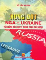 Xung đột Nga - Ukraine và những bài học về chính sách đối ngoại / Vũ Văn Khanh