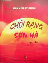 Chói rạng sơn hà : Tập kịch bản sân khấu Tuồng và Bài chòi / Nguyễn Sỹ Chức