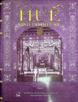 Huế - Kinh đô diệu kỳ . T.1