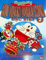 Đội quân Doraemon đặc biệt : Truyện tranh : Sách dành cho trẻ em / Fujiko F Fujio ; Kịch bản : Masaru Miyazaki ; Yakihiro Mitani tranh ; Babie Ayumi dịch . T.2