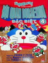 Đội quân Doraemon đặc biệt : Truyện tranh : Sách dành cho trẻ em / Fujiko F Fujio ; Kịch bản : Masaru Miyazaki ; Yakihiro Mitani tranh ; Babie Ayumi dịch . T.4