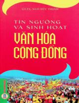 Tín ngưỡng và sinh hoạt văn hoá cộng đồng / Ngô Đức Thịnh ch.b