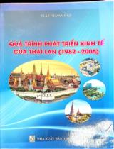 Quá trình phát triển kinh tế của Thái Lan (1982 - 2006) / Lê Thị Anh Đào