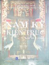 Nam kỳ kiến trúc khảo lược : Nhà, Đình, chùa, Mộ / Tử Yến Lương Hoài Trọng Tính