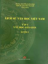 Lịch sử văn học Việt Nam / Chủ biên: Nguyễn Xuân Kính, Nguyễn Thị Huế . T.1, Q.2 , Văn học dân gian