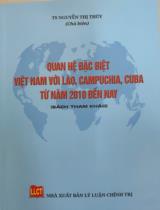Quan hệ đặc biệt Việt Nam với Lào, Campuchia, Cuba từ năm 2010 đến nay : Sách tham khảo / Nguyễn Thị Thuý chủ biên