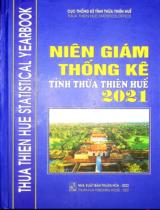 Niên giám thống kê tỉnh Thừa Thiên Huế 2021 / Phòng Thống kê Tổng hợp và các Phòng Nghiệp vụ biên soạn