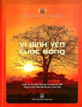 Vì bình yên cuộc sống : Tuyển các tác phẩm tham gia Trại sáng tác VHNT Công an Thừa Thiên Huế lần thứ II, năm 2023 / Biên soạn: Lê Thanh Phú, Hà Xuân Phương, Lê Thị Thanh Mai..