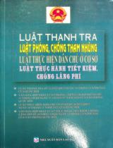 Luật Thanh tra - Luật Phòng, chống tham nhũng - Luật Thực hiện dân chủ ở cơ sở - Luật Thực hành tiết kiệm, chống lãng phí / Nguyễn Phương hệ thống