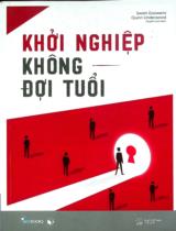 Khởi nghiệp không đợi tuổi / Swish Goswami, Quinn Underwood ; Huyền Linh dịch
