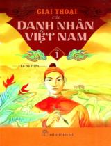 Giai thoại các danh nhân Việt Nam : Dành cho tuổi 12+ / Lê Bá Hiền . T.1