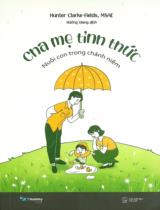 Cha mẹ tỉnh thức : Nuôi con trong chánh niệm / Hunter Clarke Fields ; Hương Giang dịch