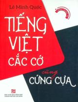 Tiếng Việt cắc cớ cũng cứng cựa / Lê Minh Quốc