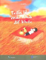 Trốn lên mái nhà để khóc / Lam