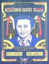 Không giới hạn: Elon Musk - Thiên tài siêu phàm của thế kỷ 21 / Jenny Vương biên soạn
