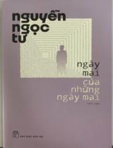 Ngày mai của những ngày mai : Tản văn / Nguyễn Ngọc Tư