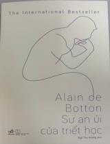 Sự an ủi của triết học / Alain de Botton ; Ngô Thu Hương dịch