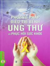 Phương pháp điều trị bệnh ung thư và phục hồi sức khoẻ / Chủ biên: Trương Duy, Trình Phong Mẫn ; Phạm Thị Anh Đào dịch