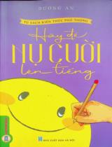 Hãy để nụ cười lên tiếng / Dương An biên soạn, tổng hợp