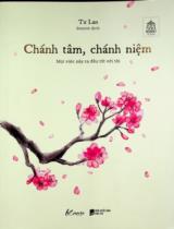 Chánh tâm, chánh niệm : Mọi việc xảy ra đều tốt với tôi / Tư Lan ; Bannie dịch