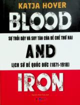 Sự trỗi dậy và suy tàn của đế chế thứ hai - Lịch sử đế quốc Đức (1871 - 1918) / Katja Hoyer ; Nguyễn Minh Tuấn dịch