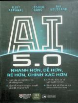 AI 5.0 - Nhanh hơn, dễ hơn, rẻ hơn, chính xác hơn / Ajay Agrawal, Joshua Gans, Avi Goldfarb ; Lê Dung dịch