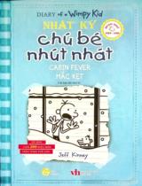 Nhật ký chú bé nhút nhát / Jeff Kinney ; Tommy Trần dịch . T.6 , Mắc kẹt = Cabin fever