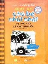 Nhật ký chú bé nhút nhát / Jeff Kinney ; Vân Khánh dịch . T.9 , Kỳ nghỉ thảm khốc = The long haul