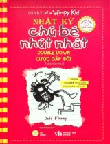 Nhật ký chú bé nhút nhát / Jeff Kinney ; Vân Khánh dịch . T.11 , Cược gấp đôi = Double down